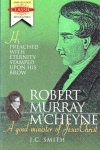 Robert Murray MCheyne: Good Minister of Jesus Christ